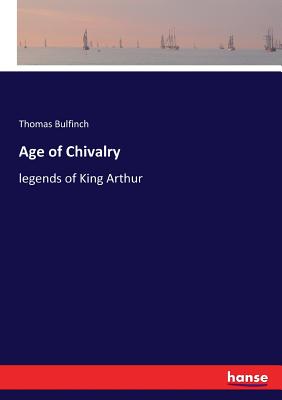 Age of Chivalry: legends of King Arthur Cover Image