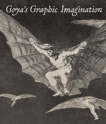 Goya's Graphic Imagination Cover Image