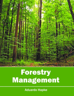 Forestry Management By Aduardo Hapke (Editor) Cover Image