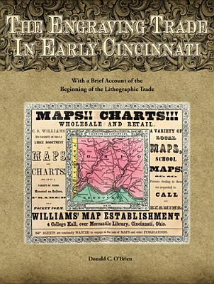 The Engraving Trade in Early Cincinnati: With a Brief Account of the Beginning  of the Lithographic Trade Cover Image