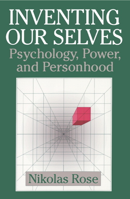 Inventing Our Selves (Cambridge Studies in the History of Psychology) Cover Image