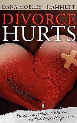 Divorce Hurts: He Doesn't Want Me to Be His Wife Anymore Cover Image