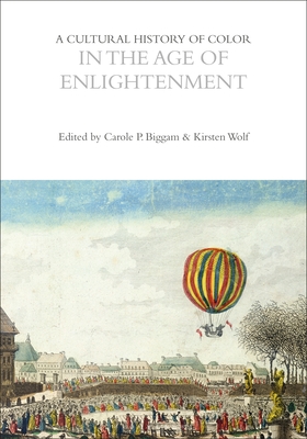 A Cultural History of Color in the Age of Enlightenment (Cultural Histories)