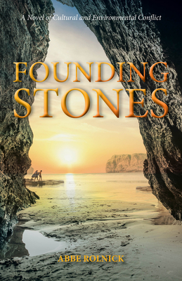 Founding Stones: A Novel of Cultural and Environmental Conflict (Generation of Secrets #3) Cover Image