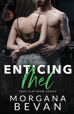 Enticing Mel: A Rock Star Romance By Morgana Bevan Cover Image