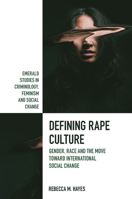 Defining Rape Culture: Gender, Race and the Move Toward International Social Change Cover Image