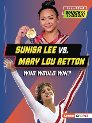 Sunisa Lee vs. Mary Lou Retton: Who Would Win? Cover Image
