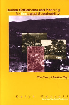Human Settlements and Planning for Ecological Sustainability: The Case of Mexico City (Urban and Industrial Environments)