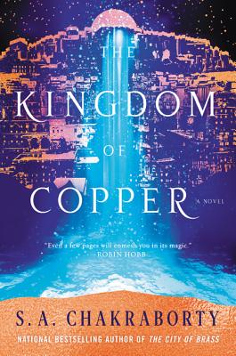 The Kingdom of Copper: A Novel (The Daevabad Trilogy #2)