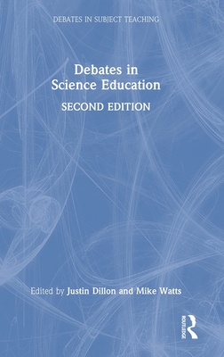 Debates in Science Education (Debates in Subject Teaching) Cover Image