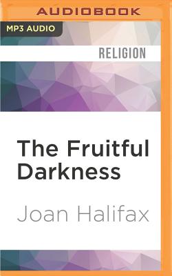 The Fruitful Darkness: A Journey Through Buddhist Practice and Tribal Wisdom Cover Image