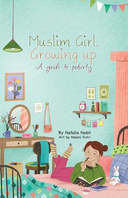 Muslim Girl, Growing Up: A Guide to Puberty Cover Image