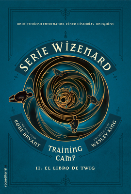 El libro de Twig / The Wizenard Series: Season One: Training Camp Twig (WIZENARD: TRAINING CAMP)