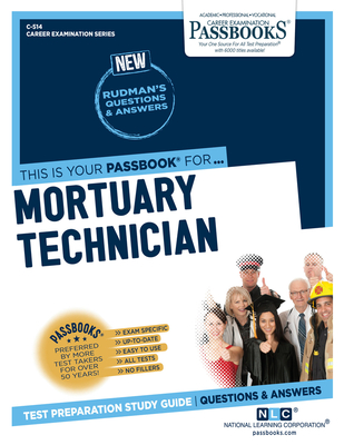 Mortuary Technician (C-514): Passbooks Study Guide (Career Examination Series #514) By National Learning Corporation Cover Image