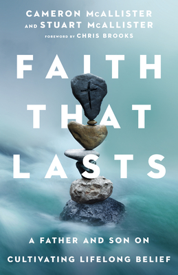 Faith That Lasts: A Father and Son on Cultivating Lifelong Belief Cover Image