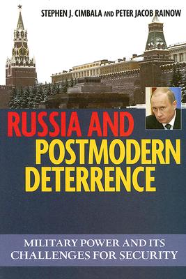 Russia and Postmodern Deterrence: Military Power and Its Challenges for Security Cover Image