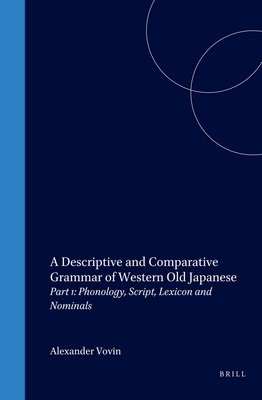 A Descriptive and Comparative Grammar of Western Old Japanese