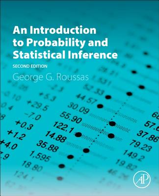 An Introduction to Probability and Statistical Inference By George G. Roussas Cover Image