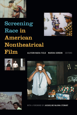 Cover for Screening Race in American Nontheatrical Film
