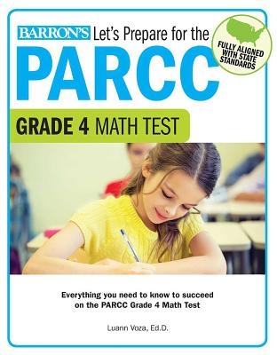 Let's Prepare for the PARCC Grade 4 Math Test (Let's Prepare for the PARCC Tests) By Luann Voza, Ed.D. Cover Image