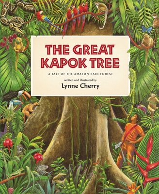 The Great Kapok Tree: A Tale of the Amazon Rain Forest cover
