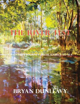 Cover for The River Test: A Painter's Journey from Source to Sea