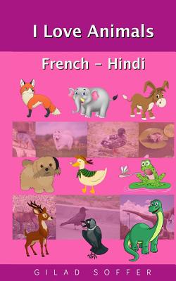 I Love Animals French - Hindi (Paperback) | Books and Crannies