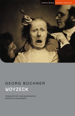 Woyzeck (Student Editions) By Georg Büchner, Chris Megson (Editor), John Mackendrick (Translator) Cover Image