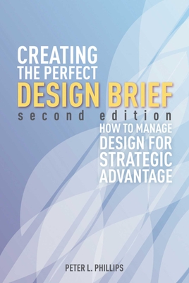 Creating the Perfect Design Brief: How to Manage Design for Strategic Advantage Cover Image