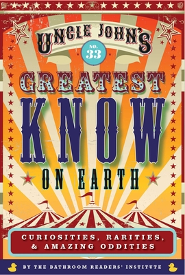 Cover for Uncle John's Greatest Know on Earth Bathroom Reader