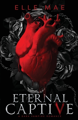 Eternal Captive: A Dark Enemies-to-Lovers Sapphic Vampire Romance Cover Image