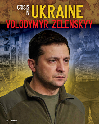 Volodymyr Zelenskyy By Jill C. Wheeler Cover Image