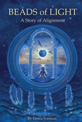 Beads of Light: A Story of Alignment Cover Image