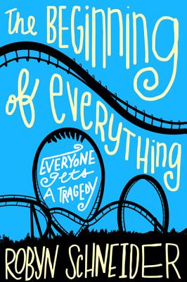 The Beginning of Everything By Robyn Schneider Cover Image