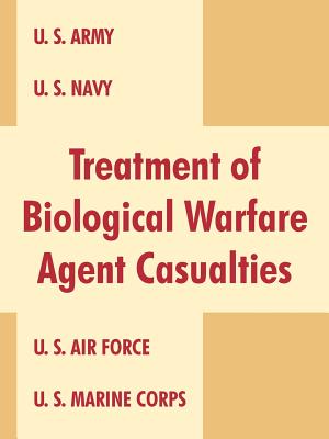 Treatment of Biological Warfare Agent Casualties By U. S. Department of Defense Cover Image