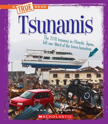 Tsunamis (A True Book: Extreme Earth) By Ann O. Squire Cover Image