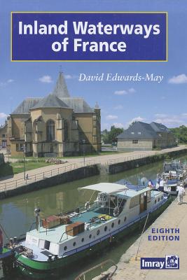 Inland Waterways of France By David Edwards-May Cover Image