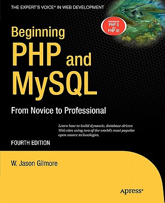 Beginning PHP and MySQL: From Novice to Professional (Expert's Voice in Web Development) Cover Image