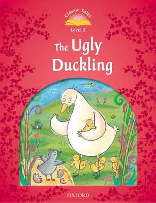 Classic Tales: Ugly Duckling Beginner Level 2 (Classic Tales. Level 2) Cover Image
