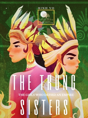 The Trung Sisters: The Girls Who Defied An Empire Cover Image