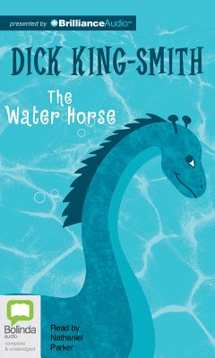 The Water Horse By Dick King-Smith, David Parkins (Illustrator), Nathaniel Parker (Read by) Cover Image