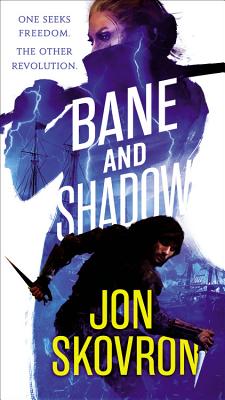 Bane and Shadow (The Empire of Storms #2) By Jon Skovron Cover Image