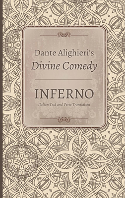 Dante Alighieri's Divine Comedy, Volume 1 and 2: Inferno: Italian Text with Verse Translation and Inferno: Notes and Commentary By Dante Alighieri, Mark Musa (Translator) Cover Image