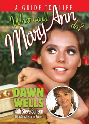 What Would Mary Ann Do?: A Guide To Life Cover Image