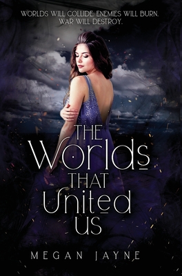 The Worlds That United Us By Megan Jayne Cover Image