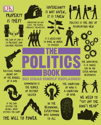 The Politics Book: Big Ideas Simply Explained Cover Image