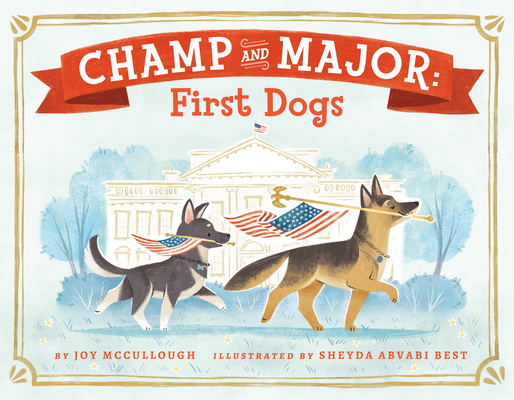 Champ and Major: First Dogs Cover Image