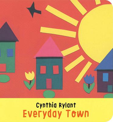 Everyday Town By Cynthia Rylant, Cynthia Rylant (Illustrator) Cover Image