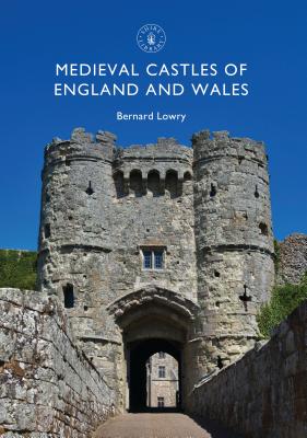 Medieval Castles of England and Wales (Shire Library) By Bernard Lowry Cover Image
