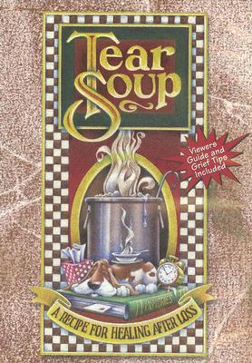 Tear Soup: A Recipe for Healing After Loss Cover Image